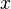X