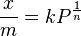 \压裂{X} {M} = kP的^ {\压裂{1} {N}}